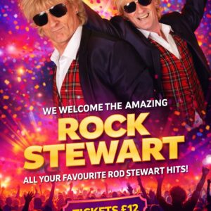 Rock Stewart - Rod Stewart Tribute Show Friday 5th June